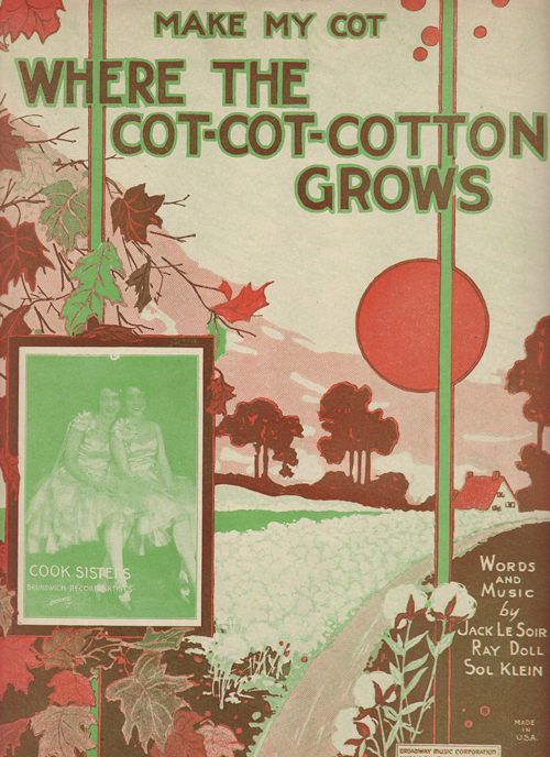 (Just Make My Cot) Where the Cot-Cot-Cotton Grows