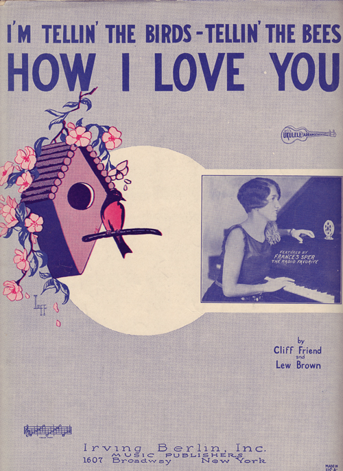I’m Tellin’ The Birds - Tellin’ The Bees How I Love You - 1926