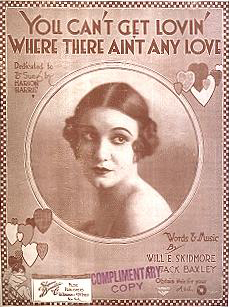 You Can’t Get Lovin’ When There Ain’t Any Love - 1919